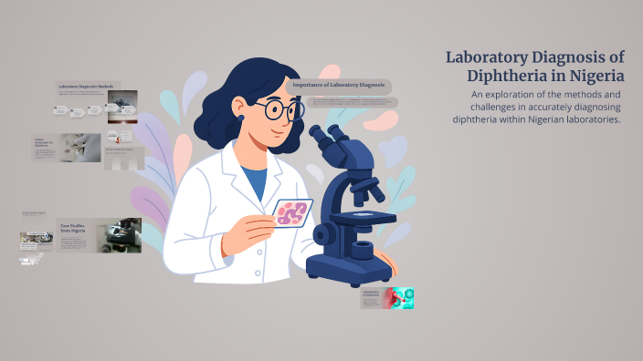 Laboratory Diagnosis of Diphtheria in Nigeria by Samuel Izegaegbe on Prezi