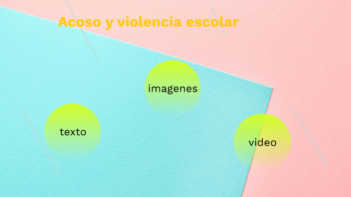 Acoso y violencia escolar by Angela León Ordoñez on Prezi