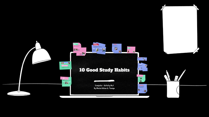 10 Good Study Habits by Mavin Arkinz on Prezi