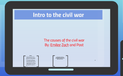 Intro to the civil war by Jacob Post on Prezi
