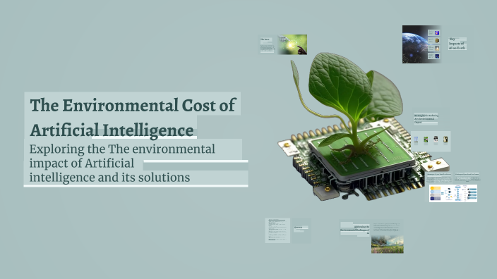 The Environmental Cost of Artificial Intelligence by Tyler Dang on Prezi