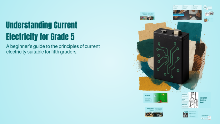 Understanding Current Electricity for Grade 5 by Istian Marco on Prezi