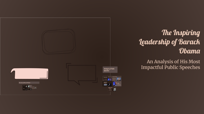 The Inspiring Leadership of Barack Obama by Garvit Sardana on Prezi
