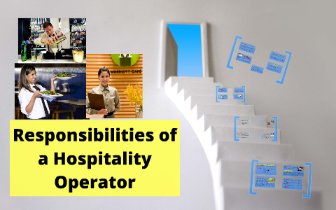 Responsibilities Of A Hospitality Operator By Marie Inoue On Prezi