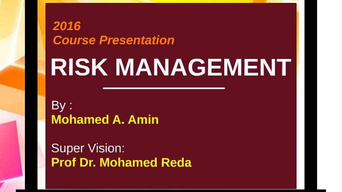 Risk Management by Mohamed Amin on Prezi