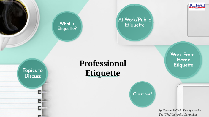 Professional Etiquette by Dr Natasha Pallavi on Prezi