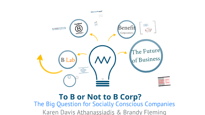 To B Or Not To B Corp By Karen Davis Athanassiadis On Prezi