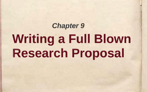 full blown research proposal