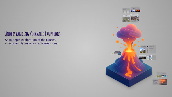 Understanding Volcanic Eruptions by Mario Hornsby on Prezi