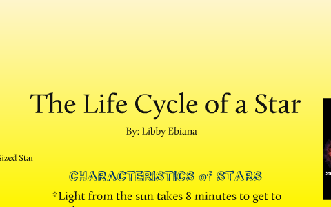 The Life Cycle of a Star by Elizabeth Ebiana on Prezi