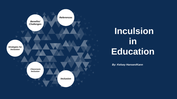 Inclusion in the classroom by kelsey hansen on Prezi