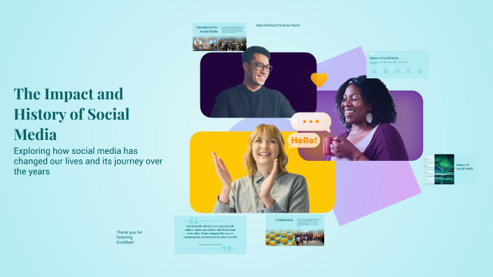 The Impact and History of Social Media by vala sadeghazar on Prezi