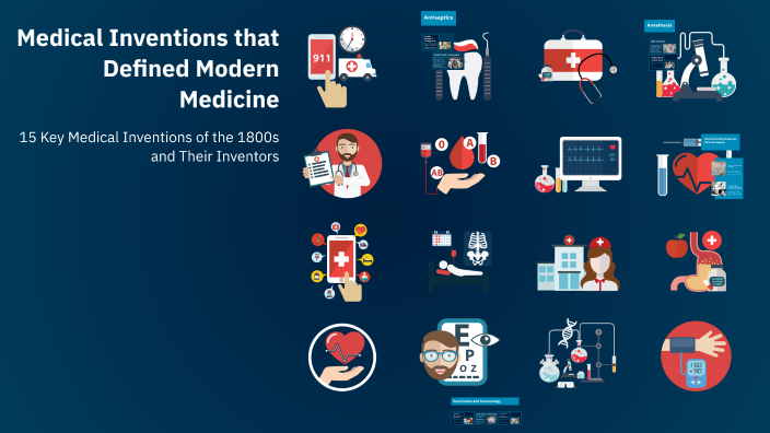 Medical Technology Inventions Medical Inventions that Defined Modern Medicine by Karan on Prezi