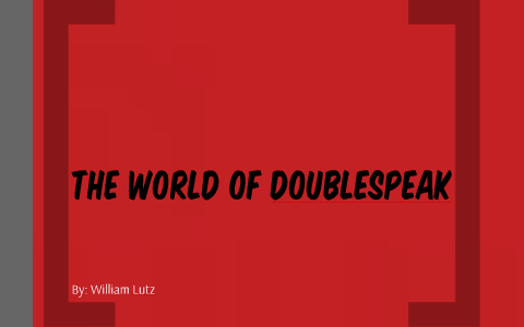 the world of doublespeak william lutz analysis