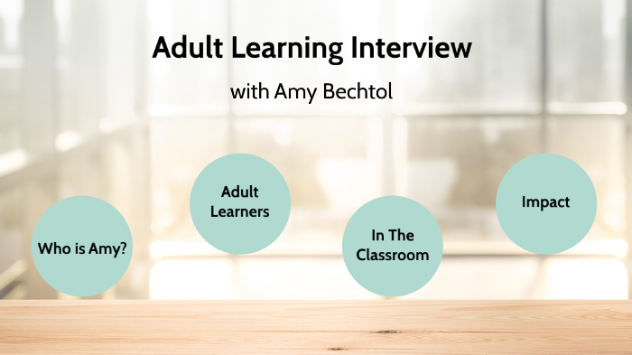 Adult Learning Interview with Amy by Amanda Crouse on Prezi