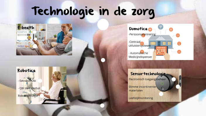 Technologie in de zorg by Jochem Pols on Prezi