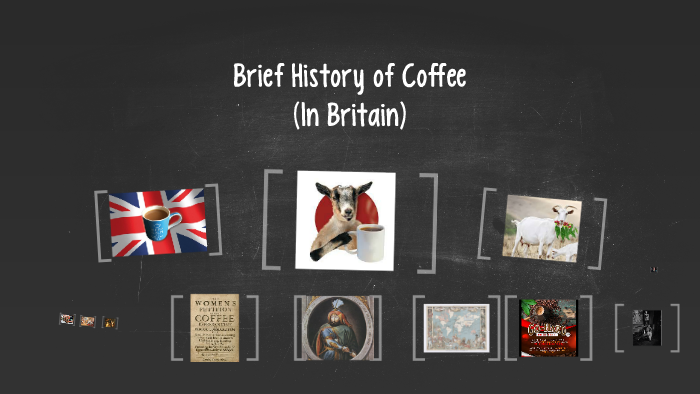 Brief History of Coffee by oliver beardsall on Prezi