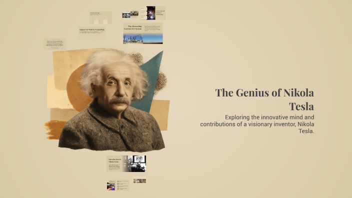 The Genius of Nikola Tesla by Ashu Thiran on Prezi