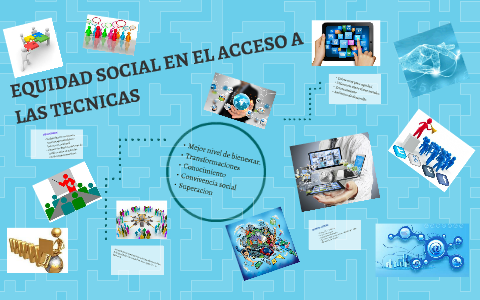 EQUIDAD SOCIAL EN EL ACCESO A LAS TECNICAS By Oscar Cb