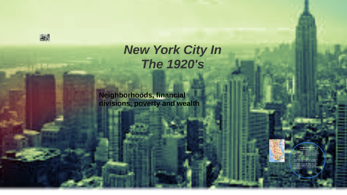 New York City In The 1920's by Aiden Swan on Prezi