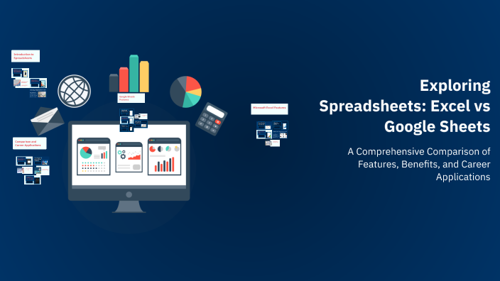 Exploring Spreadsheets: Excel vs Google Sheets by Alarni on Prezi
