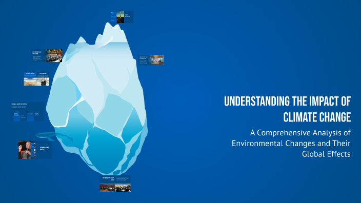 Understanding the Impact of Climate Change by Jess CUSTARD on Prezi