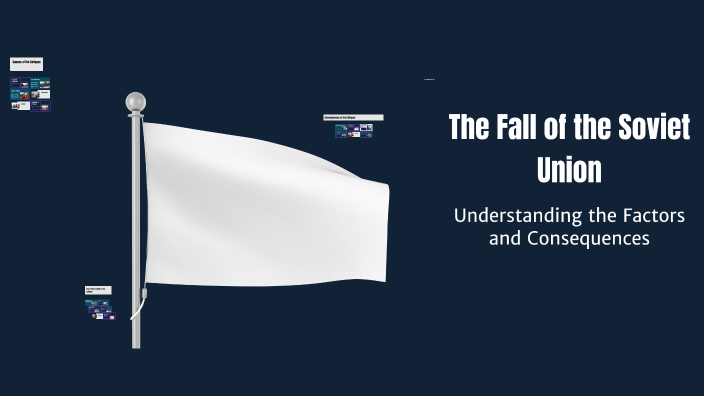 The Fall of the Soviet Union by Oliwia Wiśniewska on Prezi