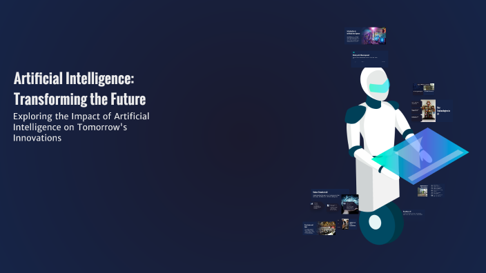 Artificial Intelligence: Transforming the Future by Bamlik Sara on Prezi