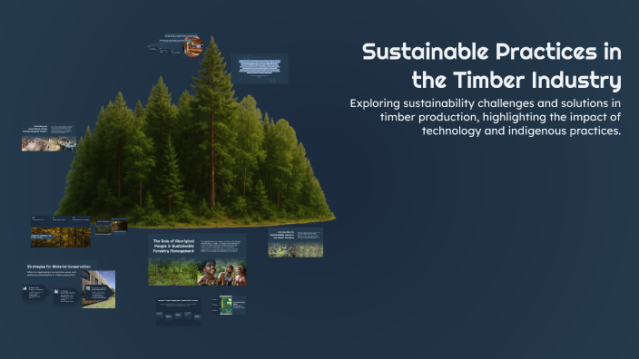 Sustainable Practices in the Timber Industry by Ryan Camilleri on Prezi