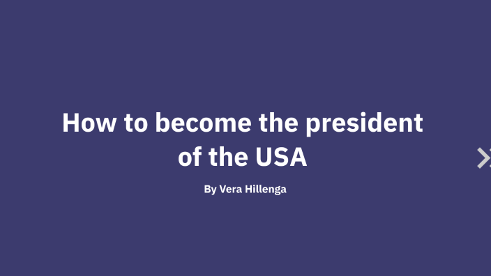 Becoming President of the USA by Vera hallalujah on Prezi