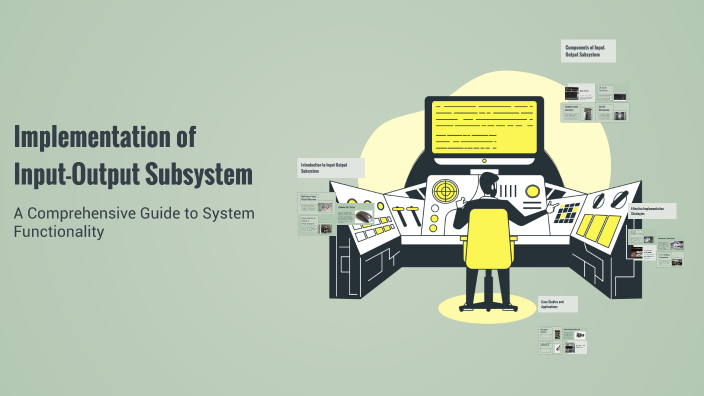 Implementation of Input-Output Subsystem by Abdulah Eminovic on Prezi