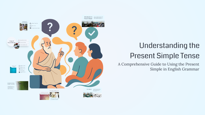Understanding the Present Simple Tense by Yourmine on Prezi