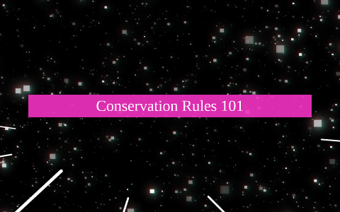 Conservation Rules 101 by Joshua Ferris on Prezi