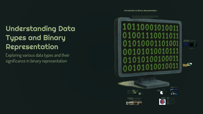 Understanding Data Types and Binary Representation by ali mahg on Prezi