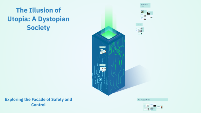 The Illusion of Utopia: A Dystopian Society by Colton Herrmann on Prezi