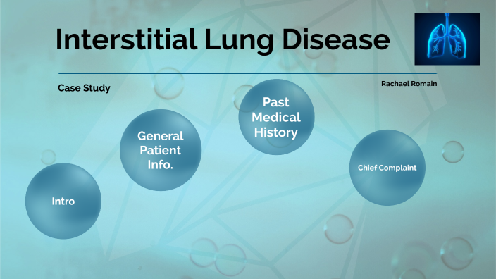 Interstitial Lung Disease by Rachael Romain on Prezi