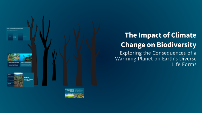 The Impact of Climate Change on Biodiversity by Project on Prezi