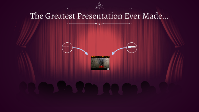 greatest presentation ever