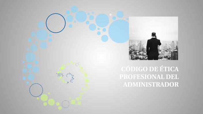 Código De ética Del Administrador By Yaiir Alejandroo On Prezi