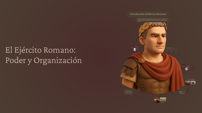 El Ejército Romano: Poder y Organización by Antonio García on Prezi