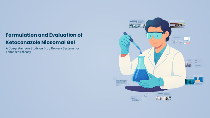 Formulation and Evaluation of Ketoconazole Niosomal Gel by Harshwardhan ...