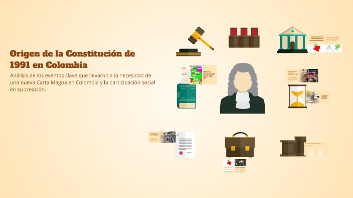 Origen de la Constitución de 1991 en Colombia by Sara Minotta on Prezi