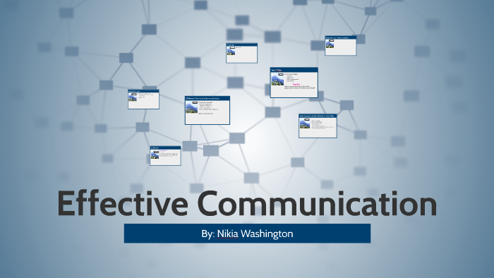 Effective Communication by Nikia Washington on Prezi