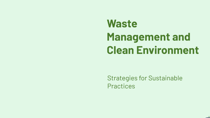 Waste Management and Clean Environment by Batzorig Chuluunjav on Prezi