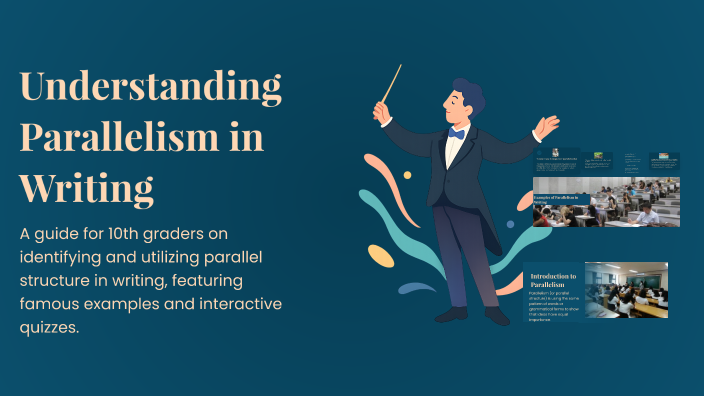 Understanding Parallelism in Writing by Jane deGraaf on Prezi