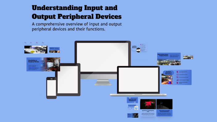 Understanding Input and Output Peripheral Devices by Andreea Manica on ...
