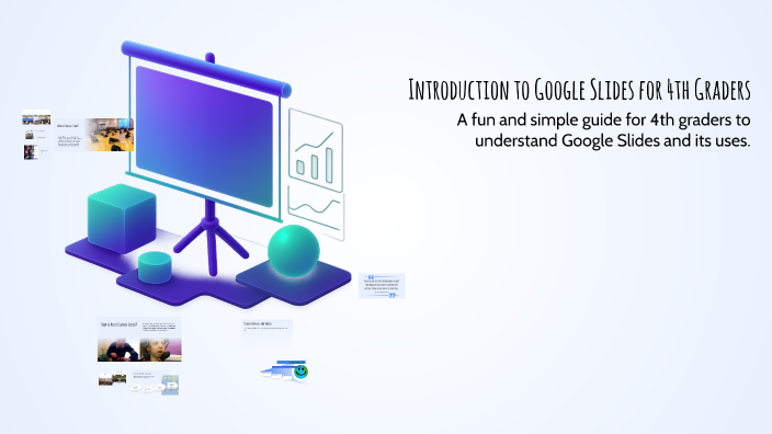 Introduction to Google Slides for 4th Graders by Kasey Thompson on Prezi