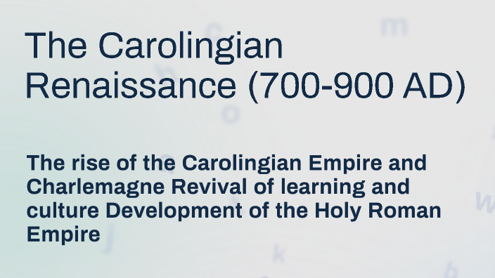 The Carolingian Renaissance: A Transformative Era by Arniel Lopez Jr on ...