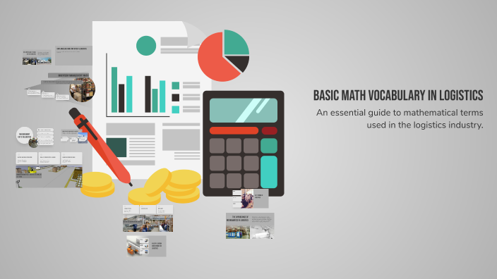 Basic Math Vocabulary in Logistics by Burcu Gümüşkaya on Prezi