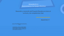 Copia de Copy of Desarrollo y concreción del Proyecto Educativo en torno al c